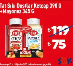 TAT SIKI DOSTLAR KETÇAP 390 G + MAYONEZ 345 G fiyat ve kampanya bilgisi